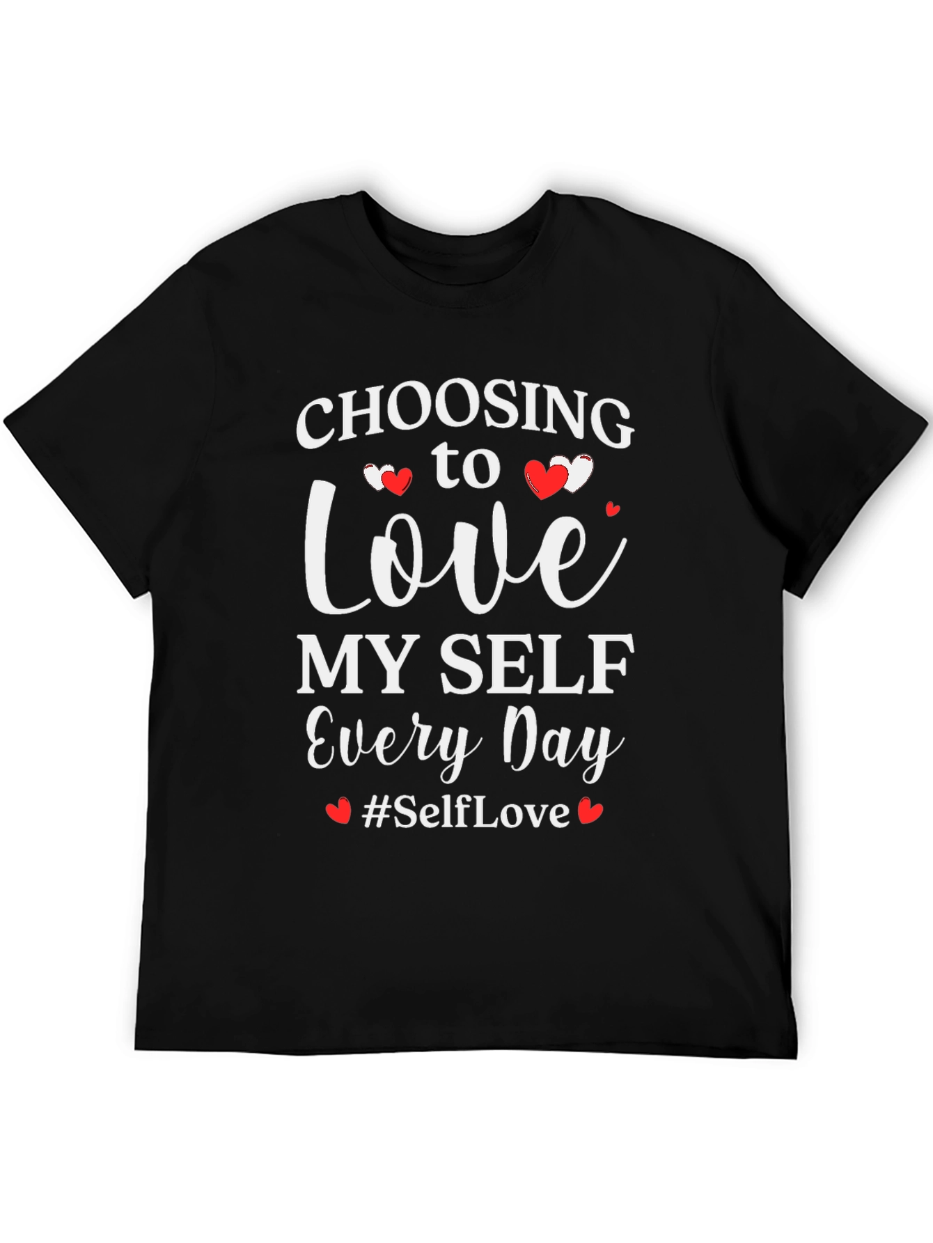 Self-Love T-Shirt - Choose to Love Myself Every Day