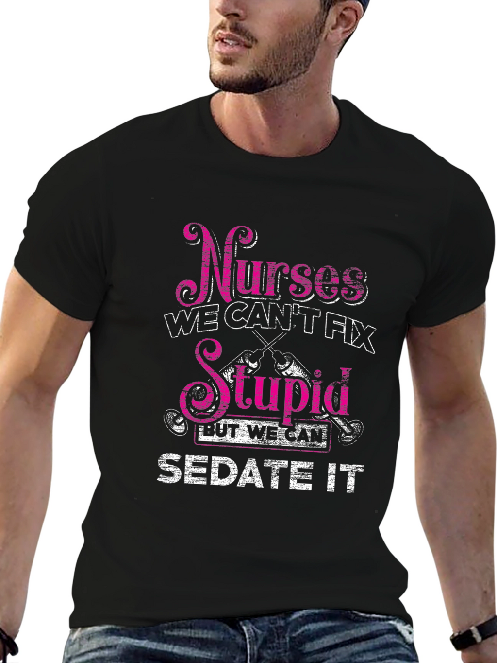 Nurses Cant Fix Stupid T-Shirt