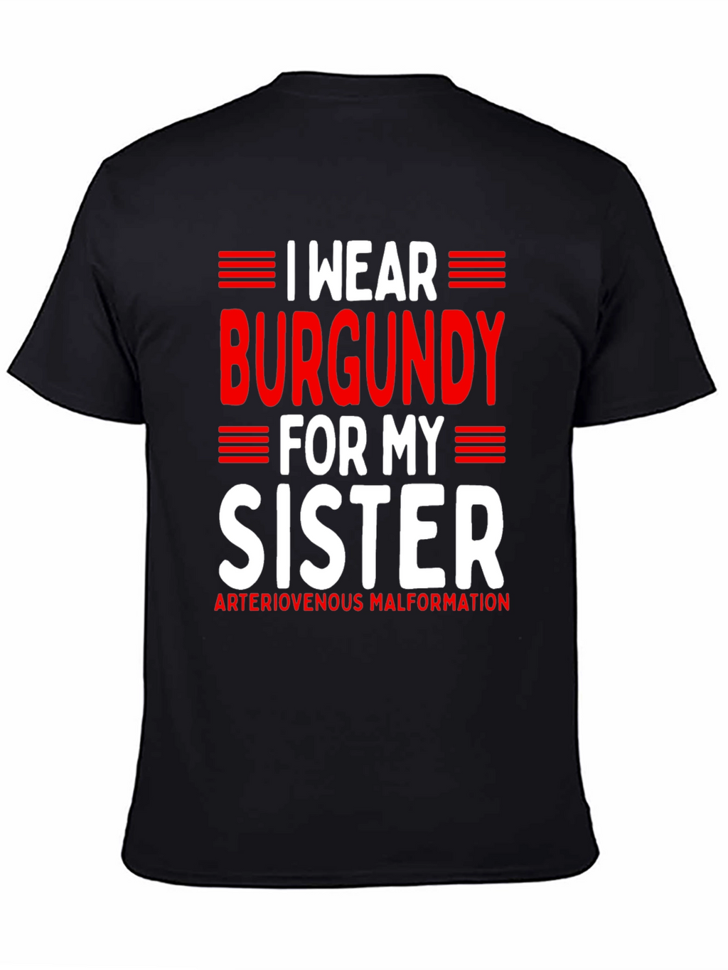 I Wear Burgundy for My Sister Awareness T-Shirt