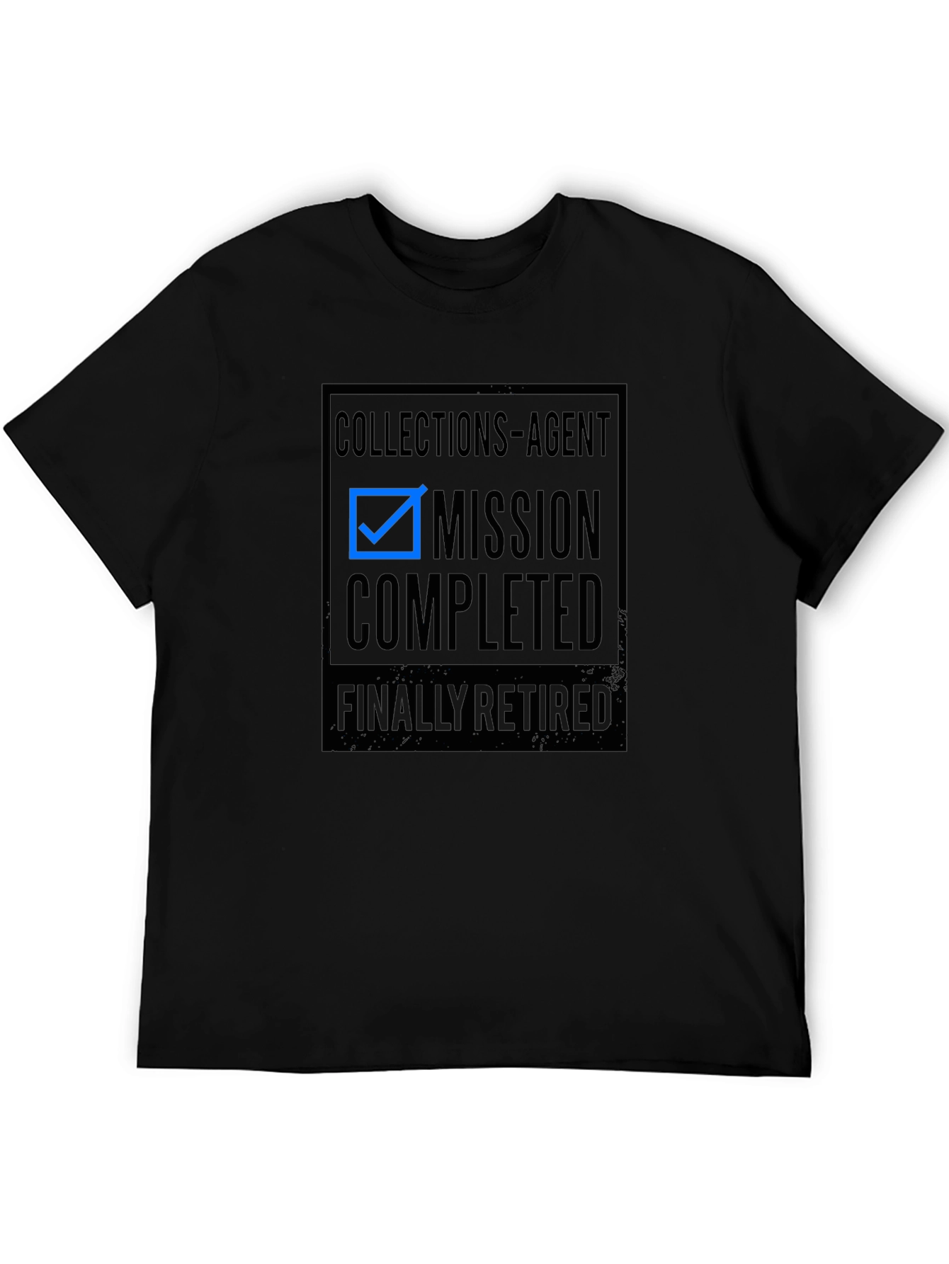 Collections Agent Mission Completed Retired T-Shirt