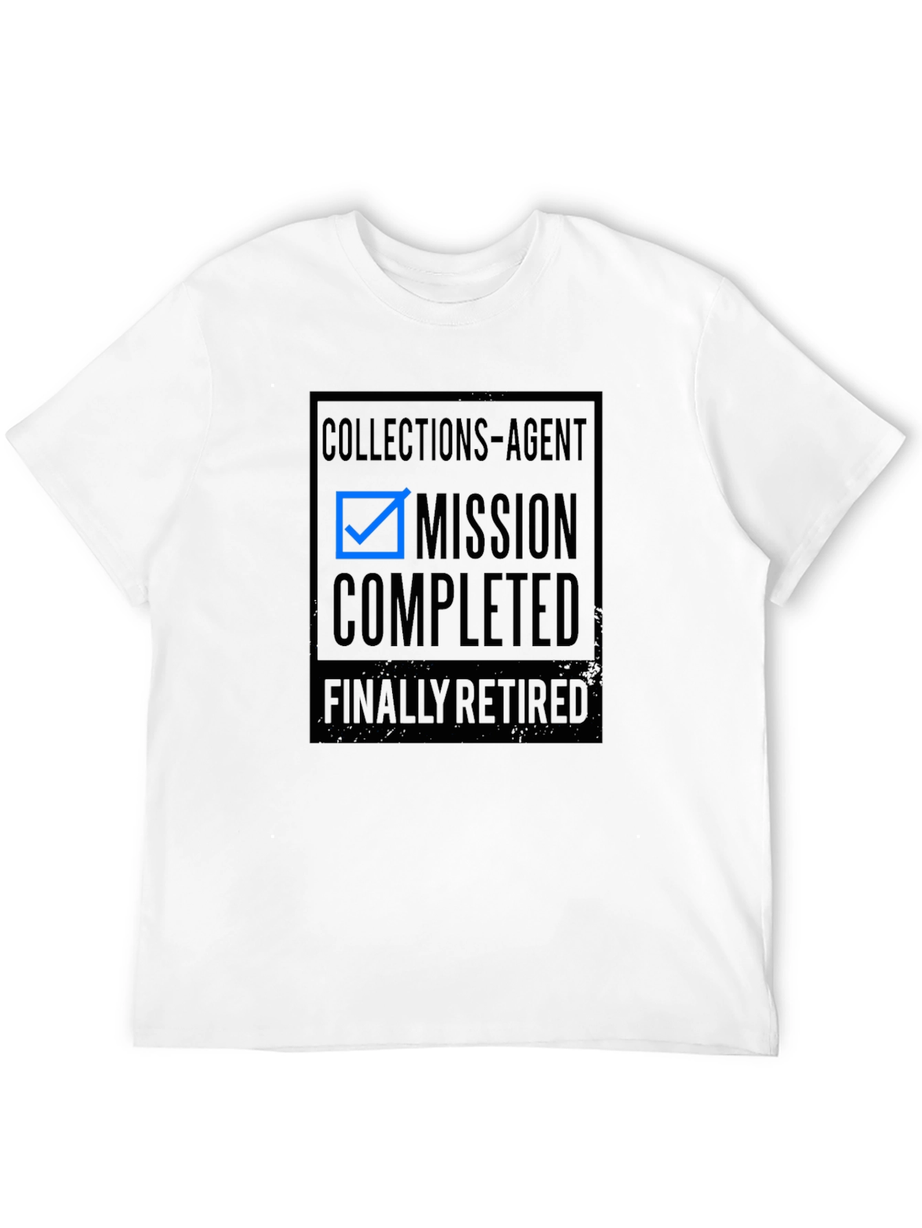 Collections Agent Mission Completed Retired T-Shirt