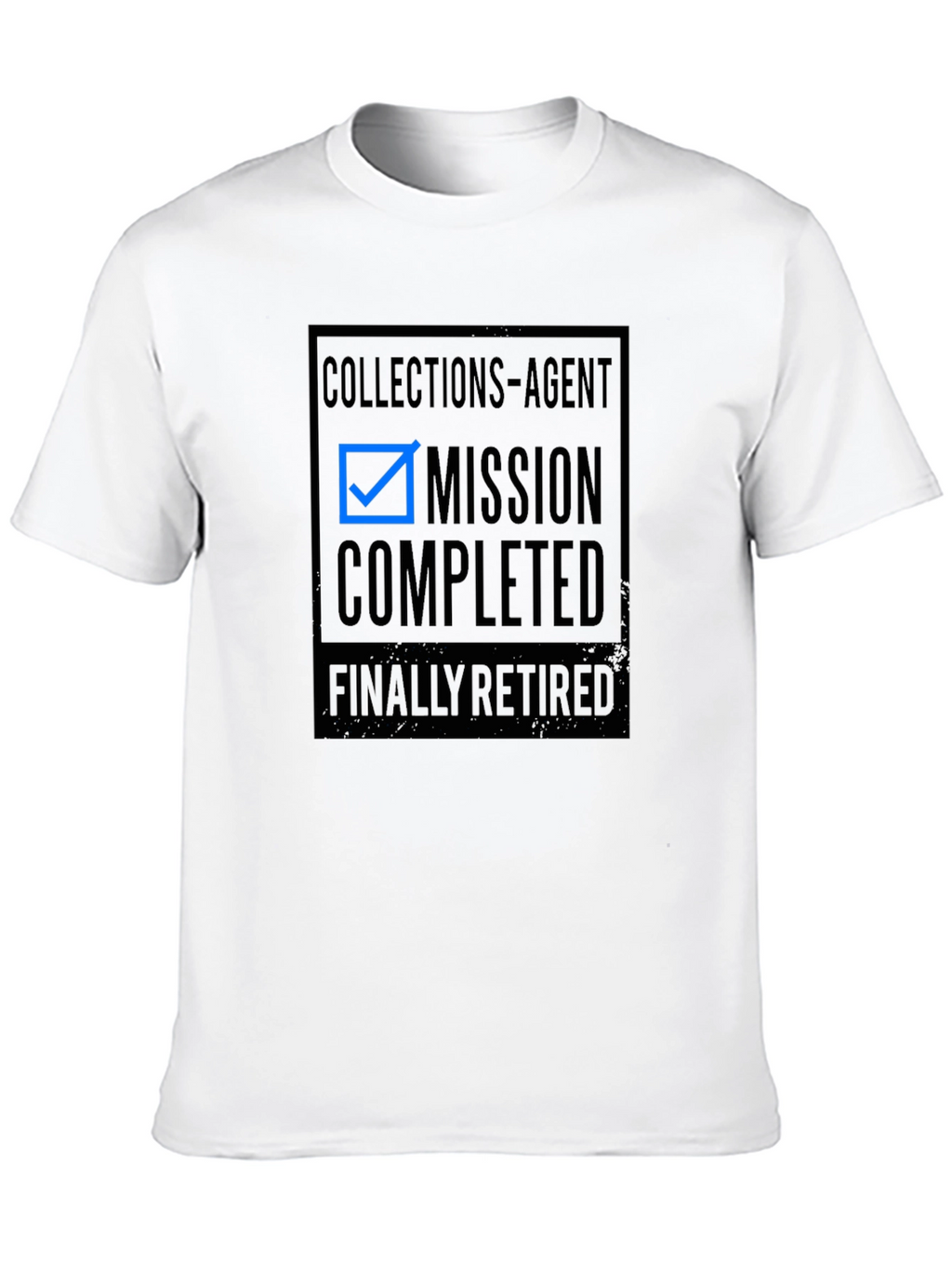 Collections Agent Mission Completed Retired T-Shirt