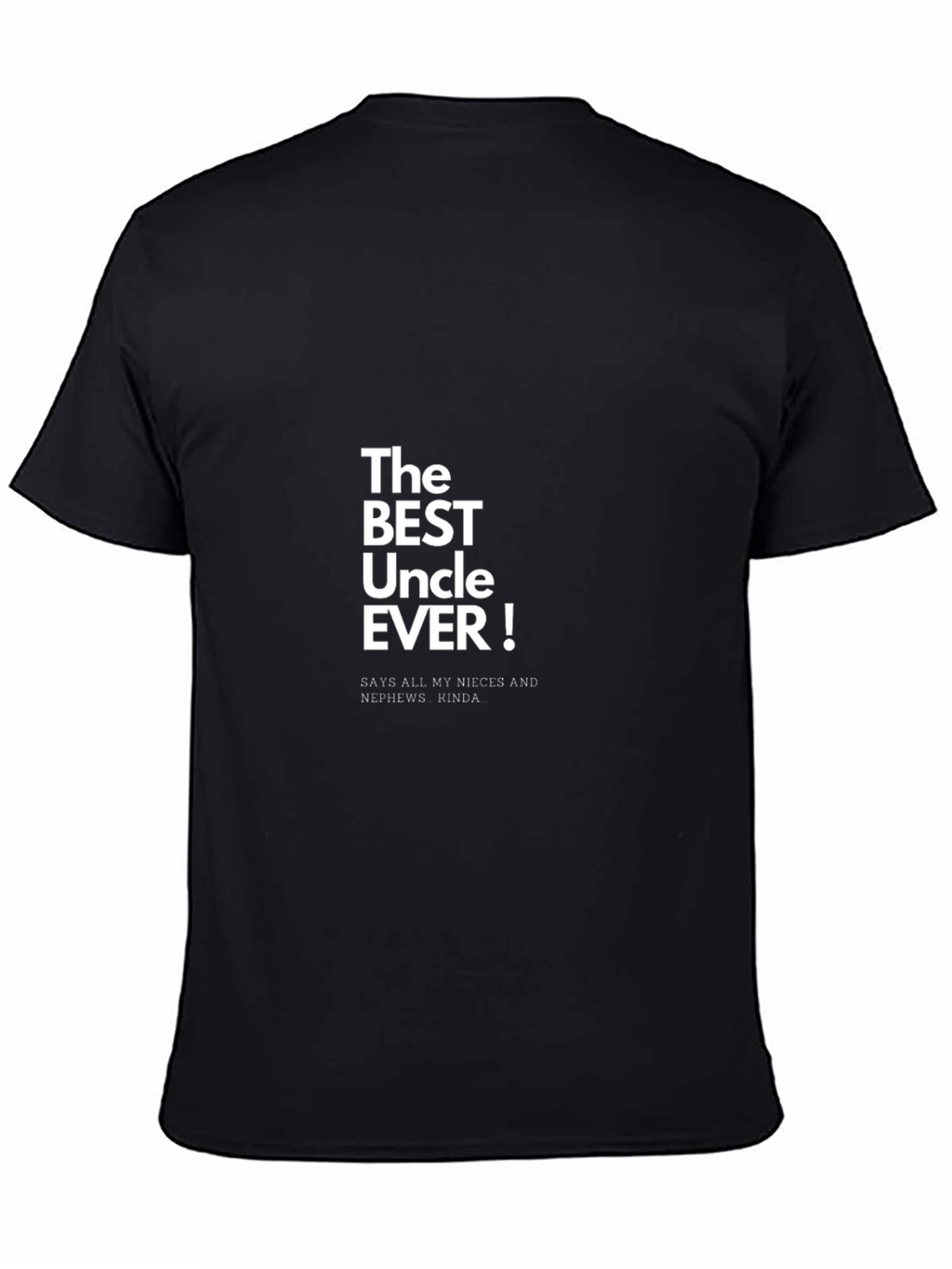 The Best Uncle Ever! T-Shirt