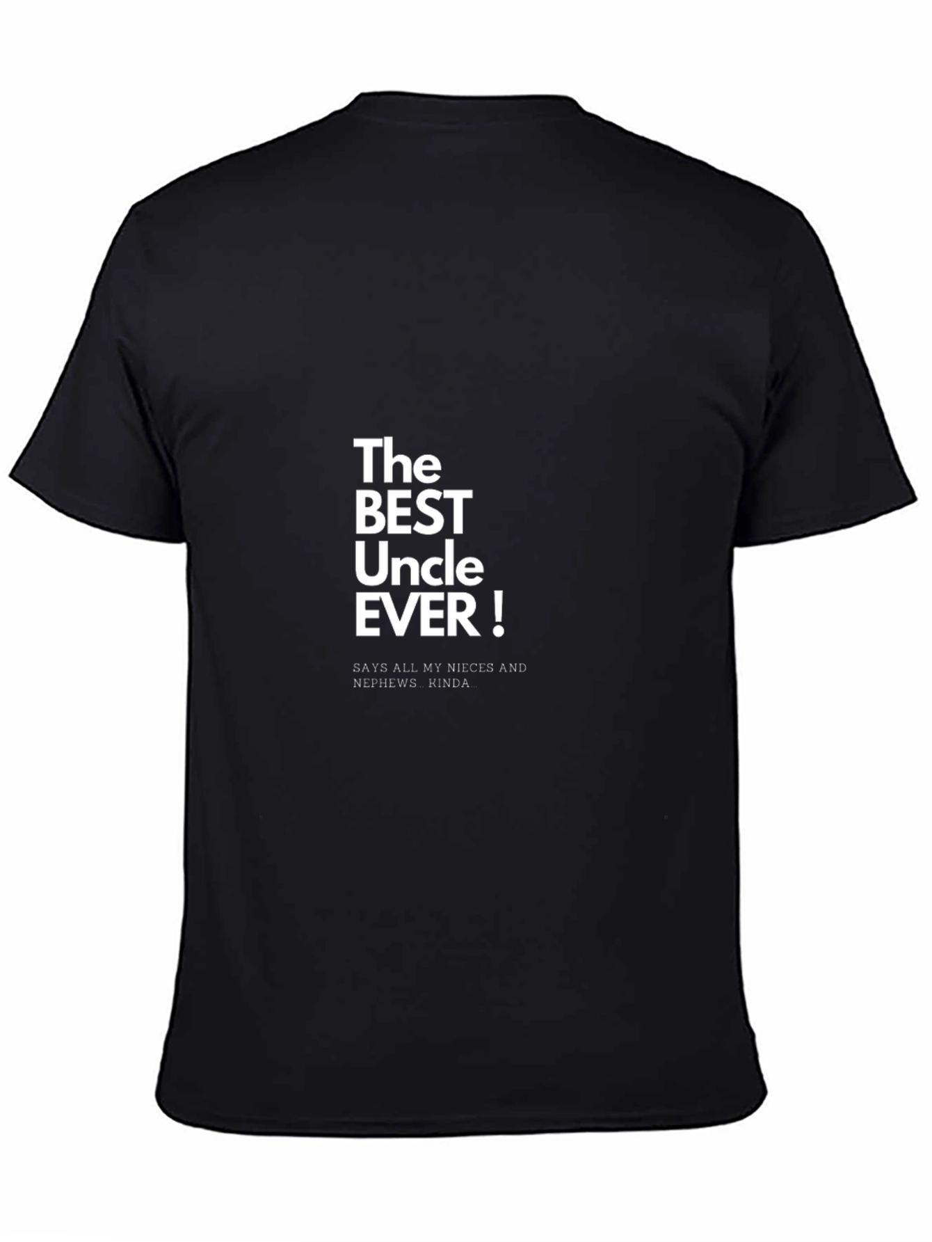 The Best Uncle Ever! T-Shirt