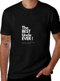 The Best Uncle Ever! T-Shirt
