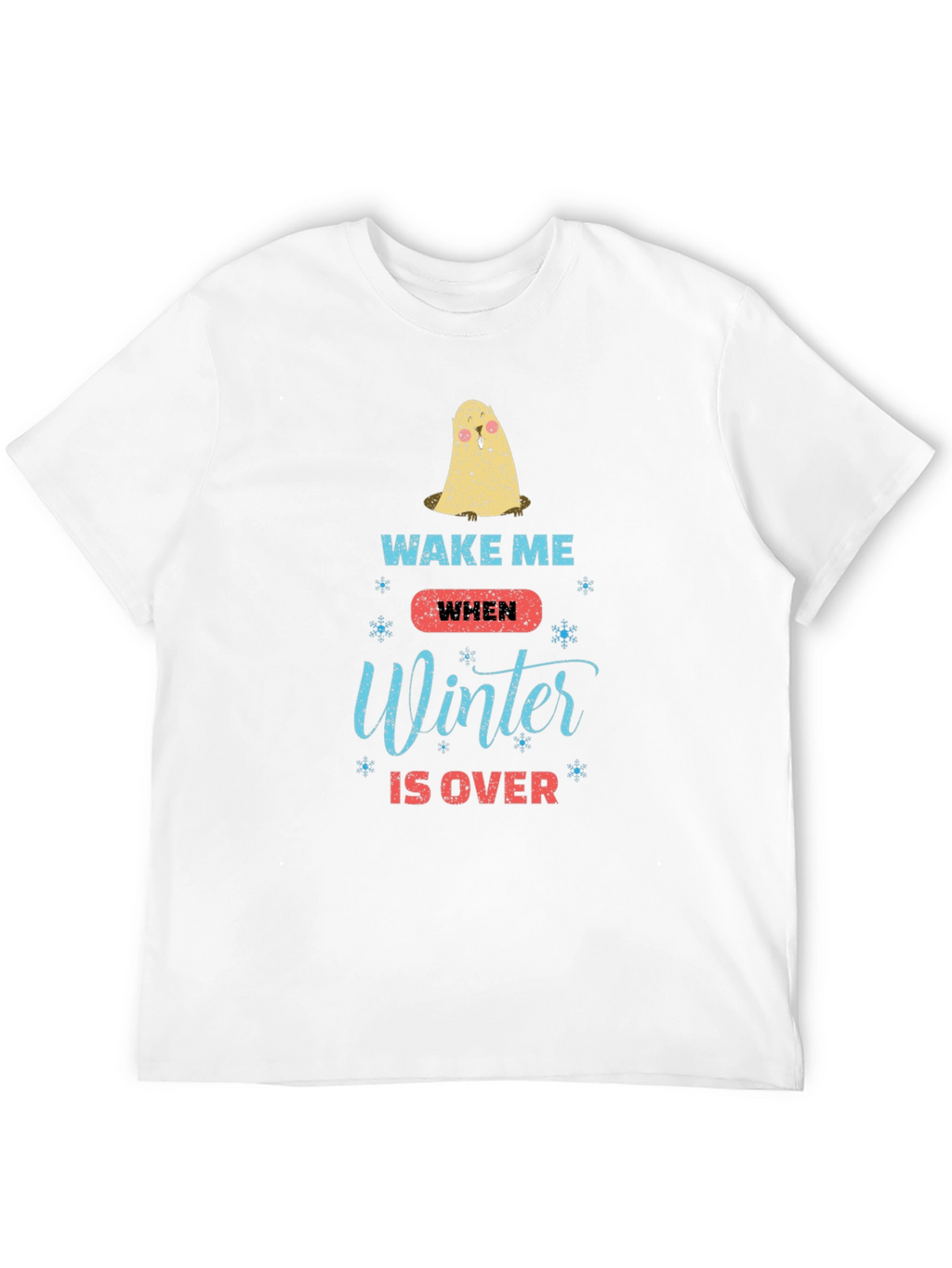 Wake Me When Winter Is Over Graphic T-Shirt