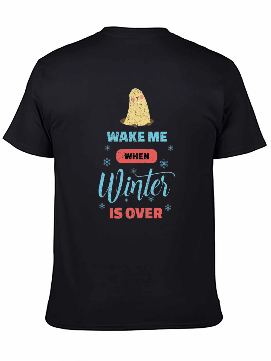 Wake Me When Winter Is Over Graphic T-Shirt