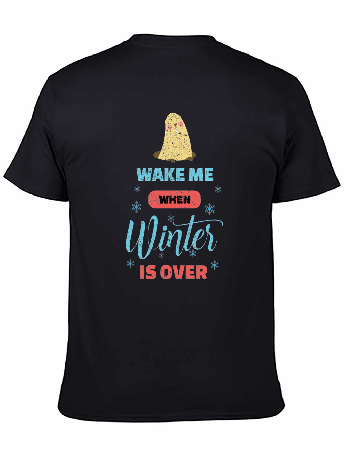 Wake Me When Winter Is Over Graphic T-Shirt