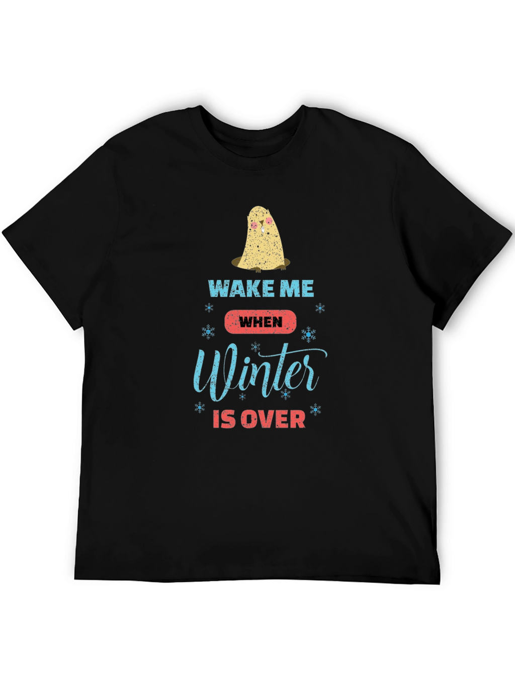 Wake Me When Winter Is Over Graphic T-Shirt