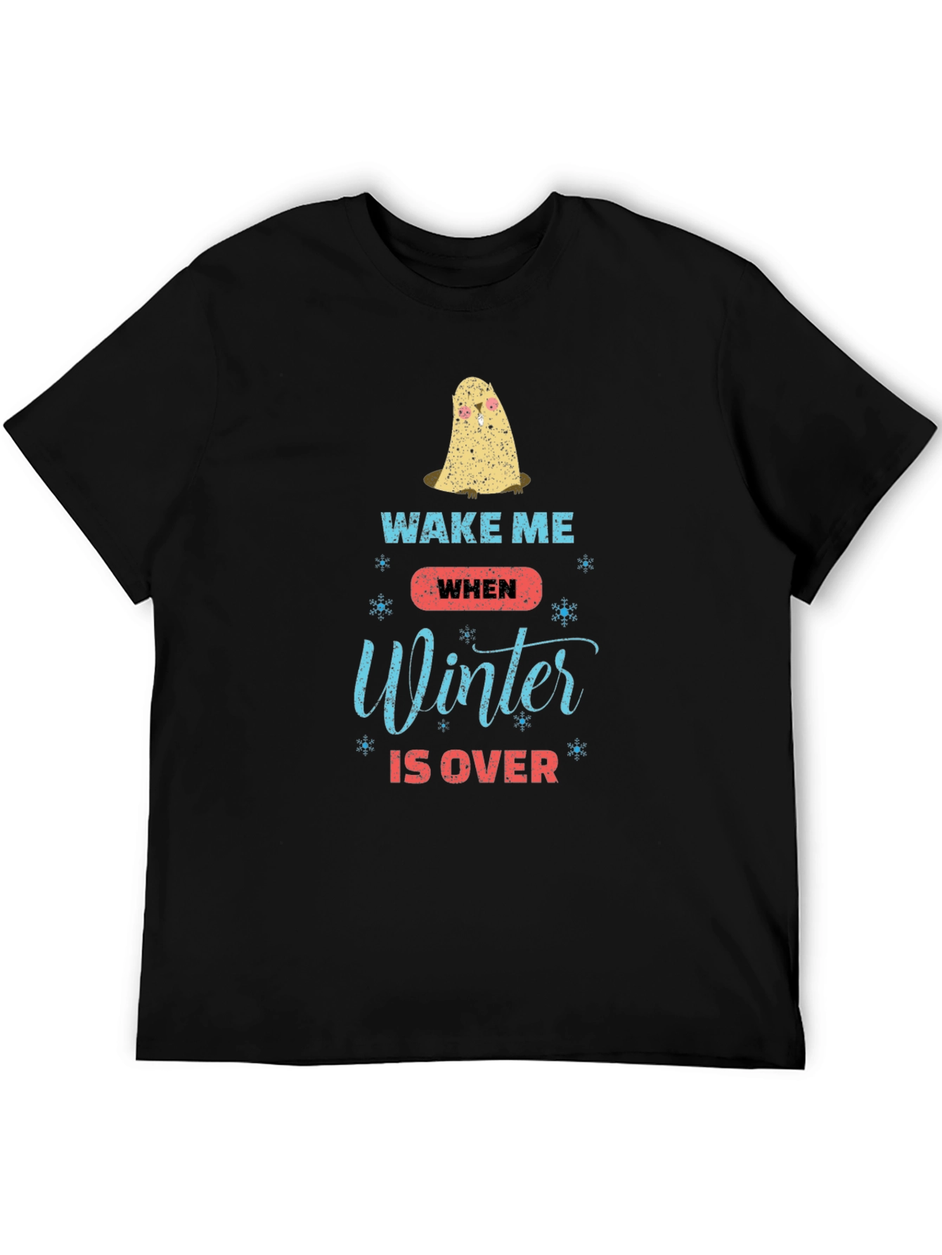Wake Me When Winter Is Over Graphic T-Shirt