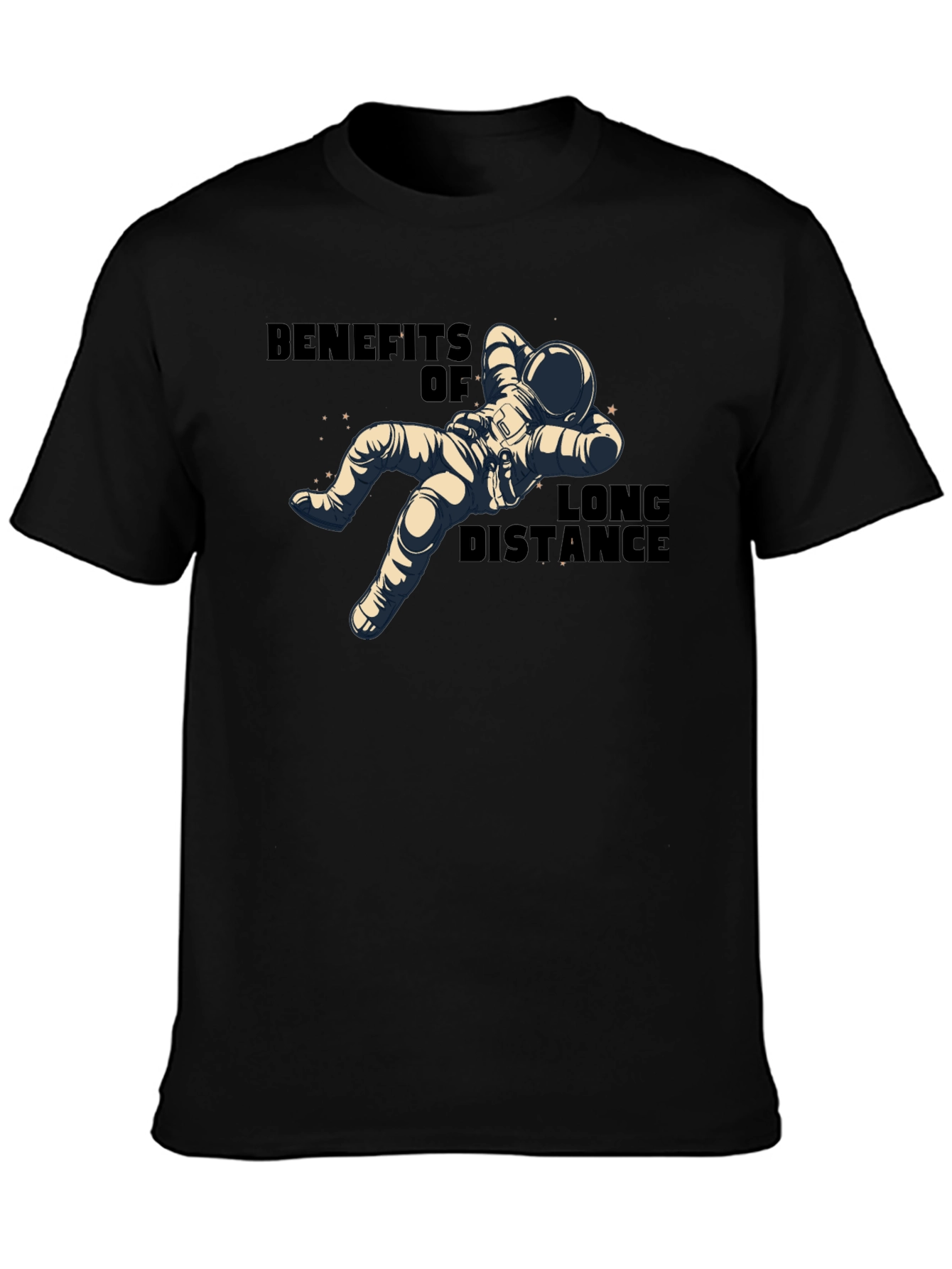 Benefits of Long Distance Astronaut T-Shirt