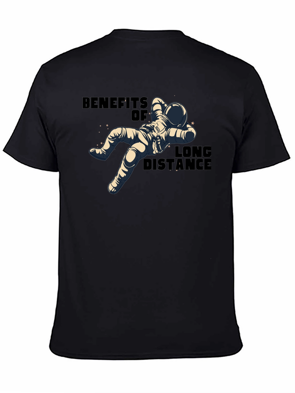 Benefits of Long Distance Astronaut T-Shirt