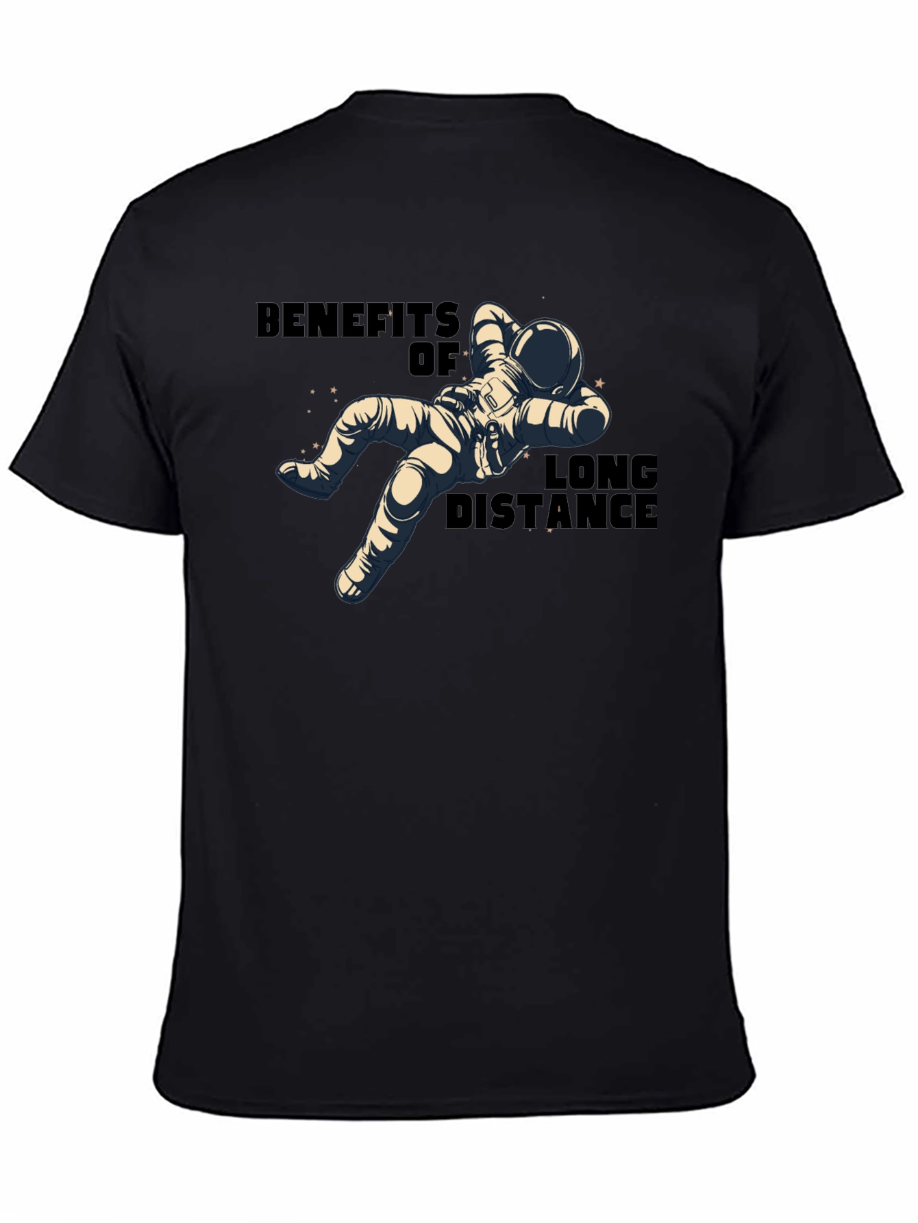 Benefits of Long Distance Astronaut T-Shirt