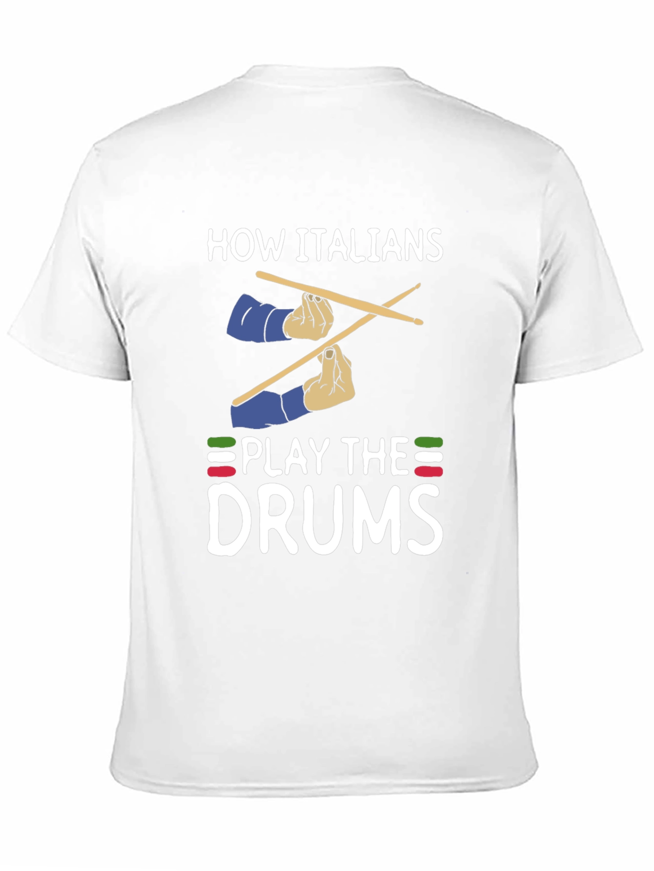 Italian Drummer T-Shirt - How Italians Play Drums Tee