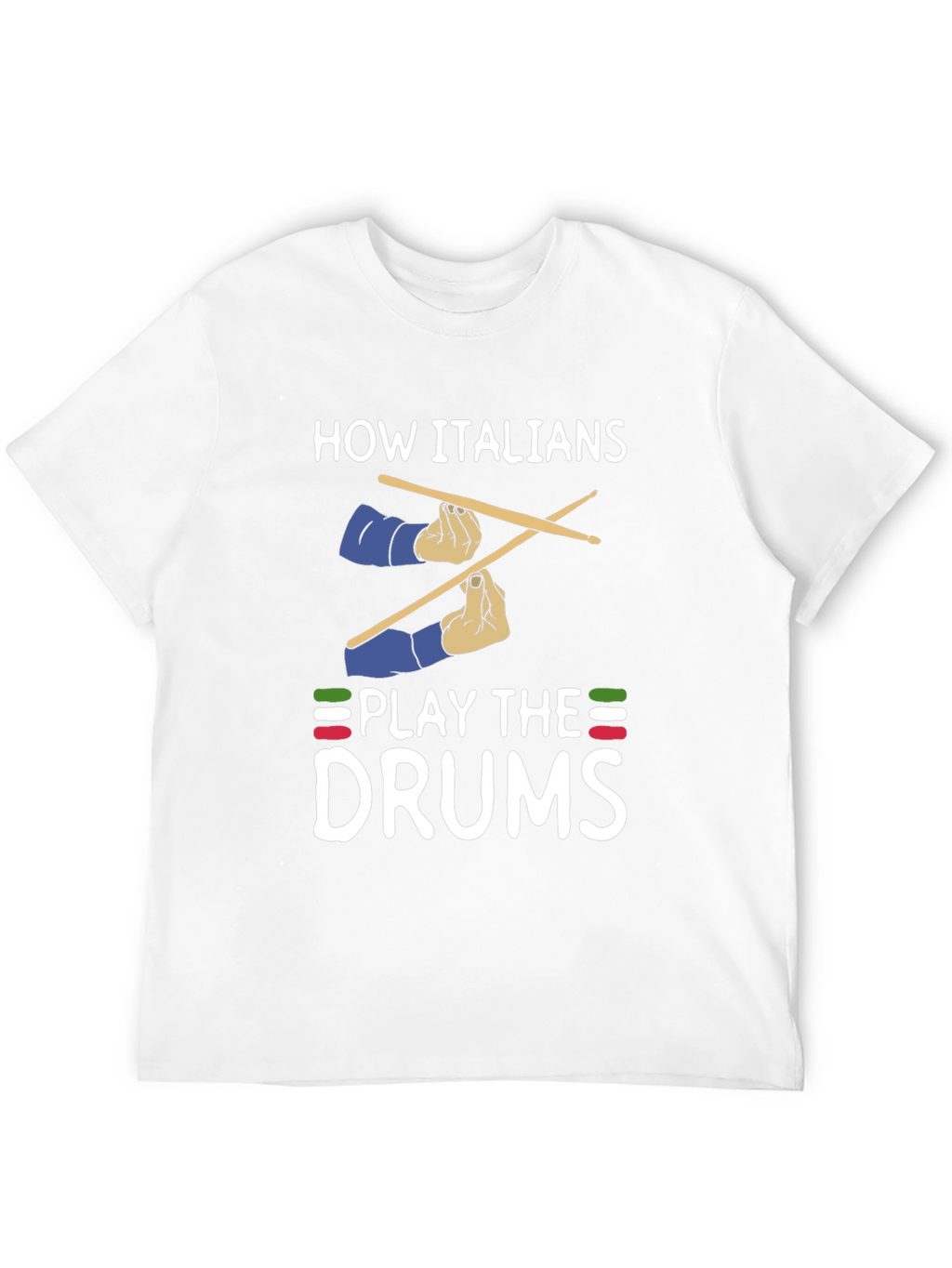 Italian Drummer T-Shirt - How Italians Play Drums Tee