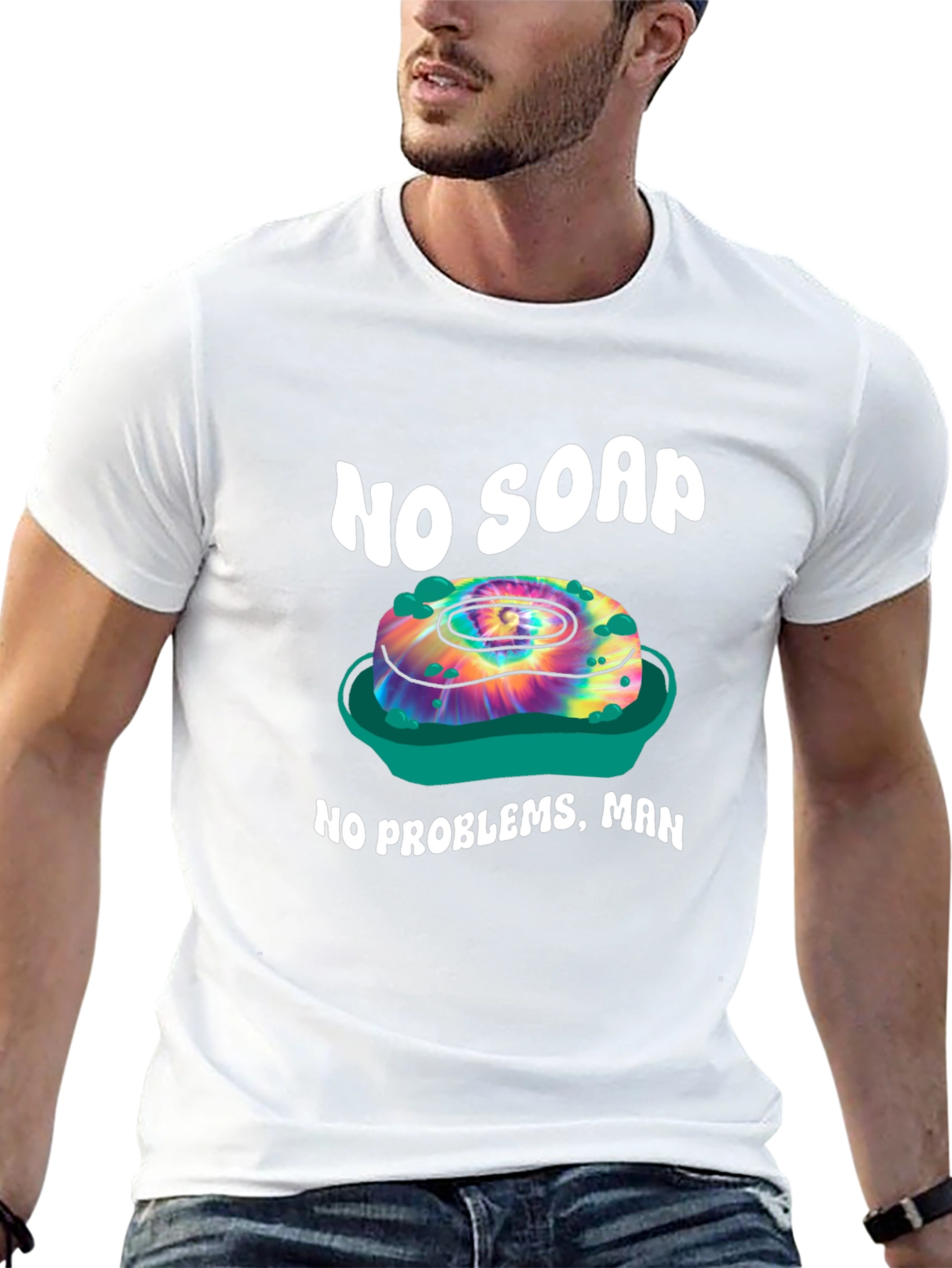 No Soap No Problems T-Shirt - Tie Dye Design