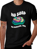 No Soap No Problems T-Shirt - Tie Dye Design