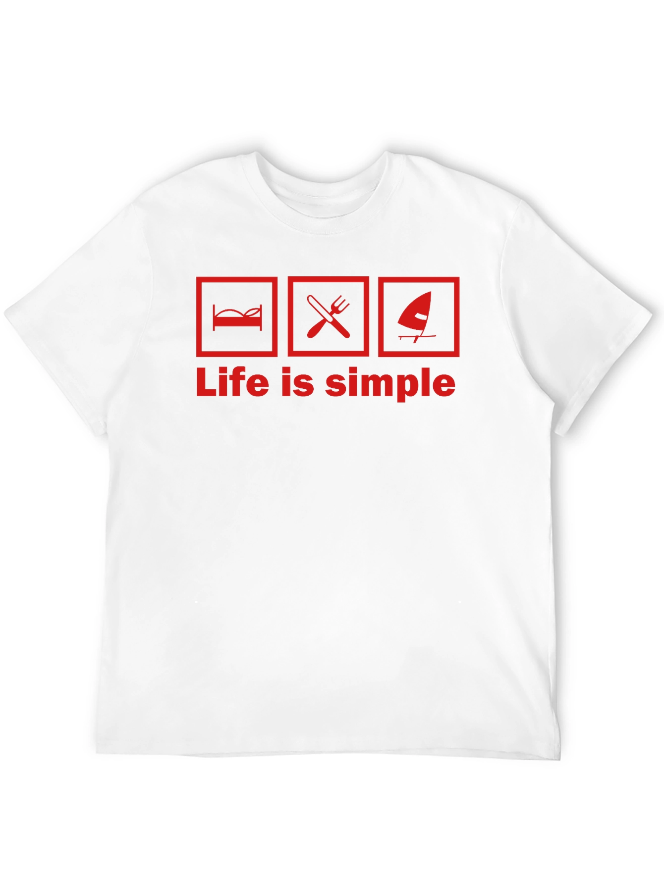 Life is Simple Graphic T-Shirt - Bed Food Windsurfing