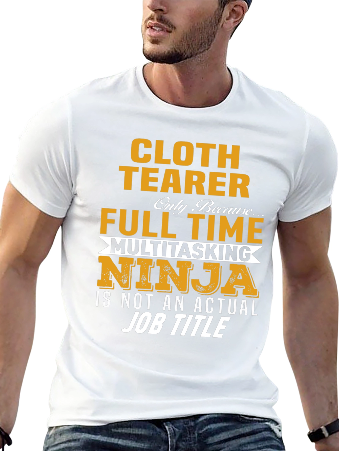 Cloth Tearer Full Time Multitasking Ninja T-Shirt