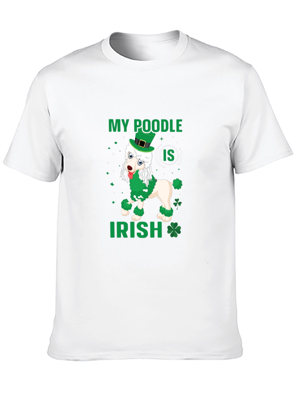 My Poodle Is Irish St. Patricks Day T-Shirt
