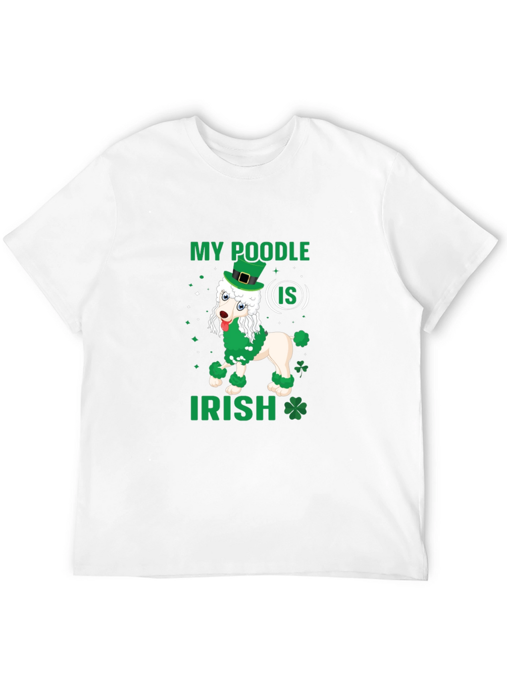 My Poodle Is Irish St. Patricks Day T-Shirt