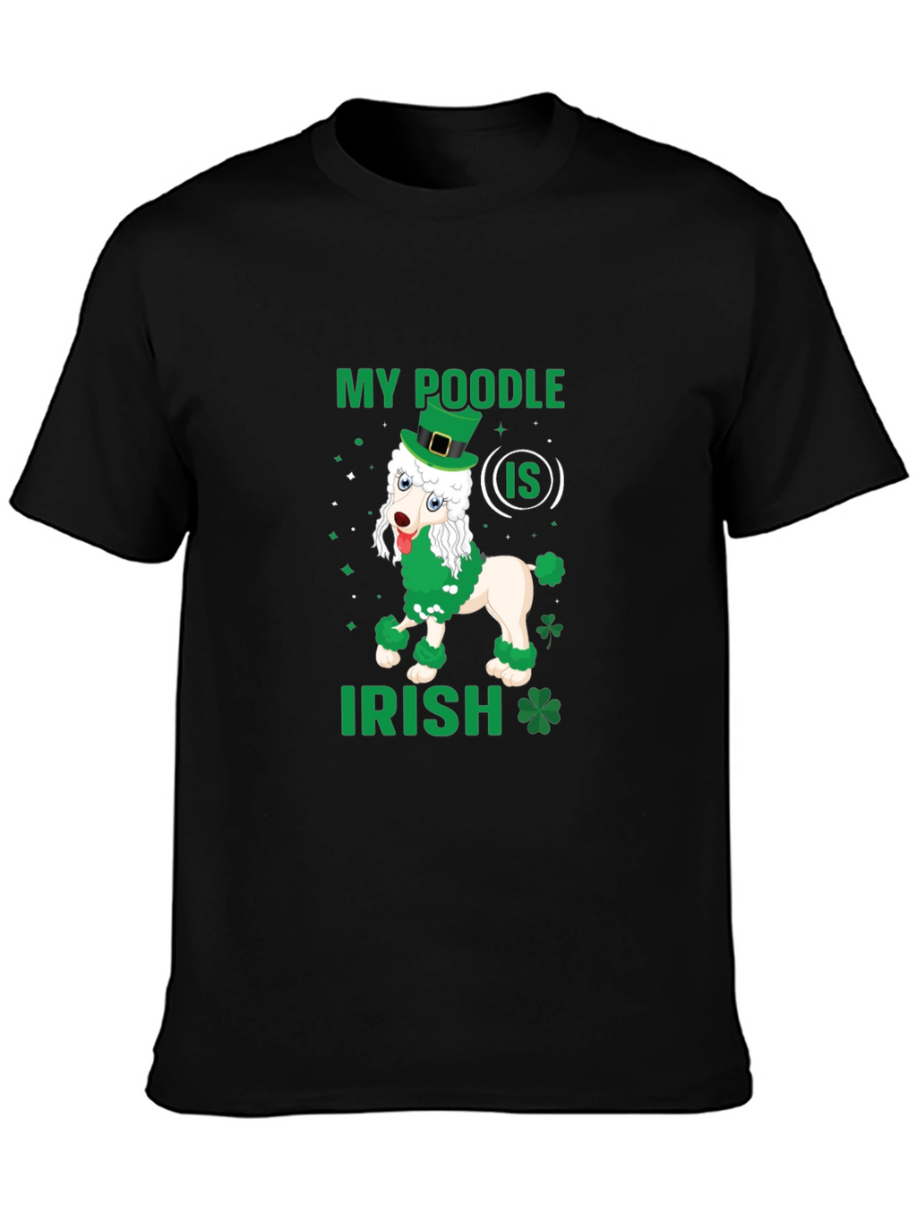 My Poodle Is Irish St. Patricks Day T-Shirt