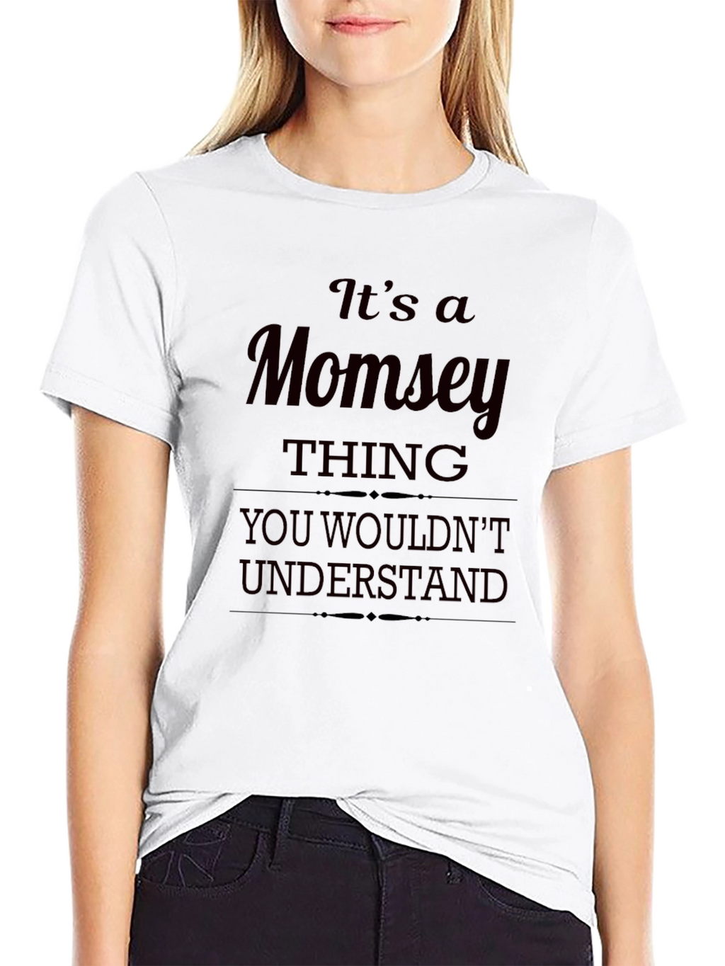 Its a Momsey Thing T-Shirt