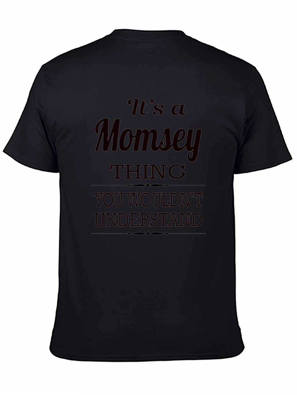 Its a Momsey Thing T-Shirt