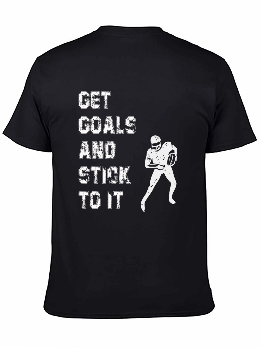Motivational Football T-Shirt: Get Goals & Stick to It