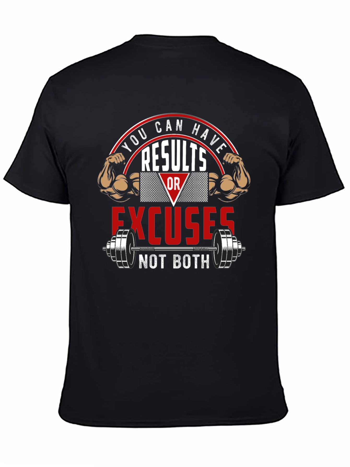 Results or Excuses Graphic T-Shirt - Workout Motivation