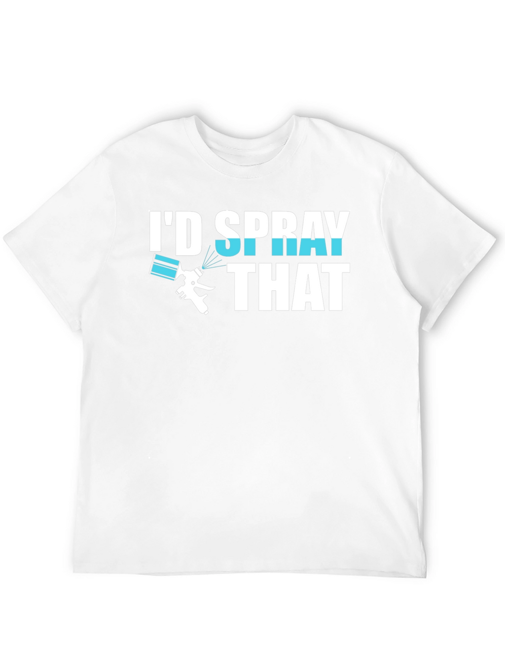 Id Spray That T-Shirt Painter Gift