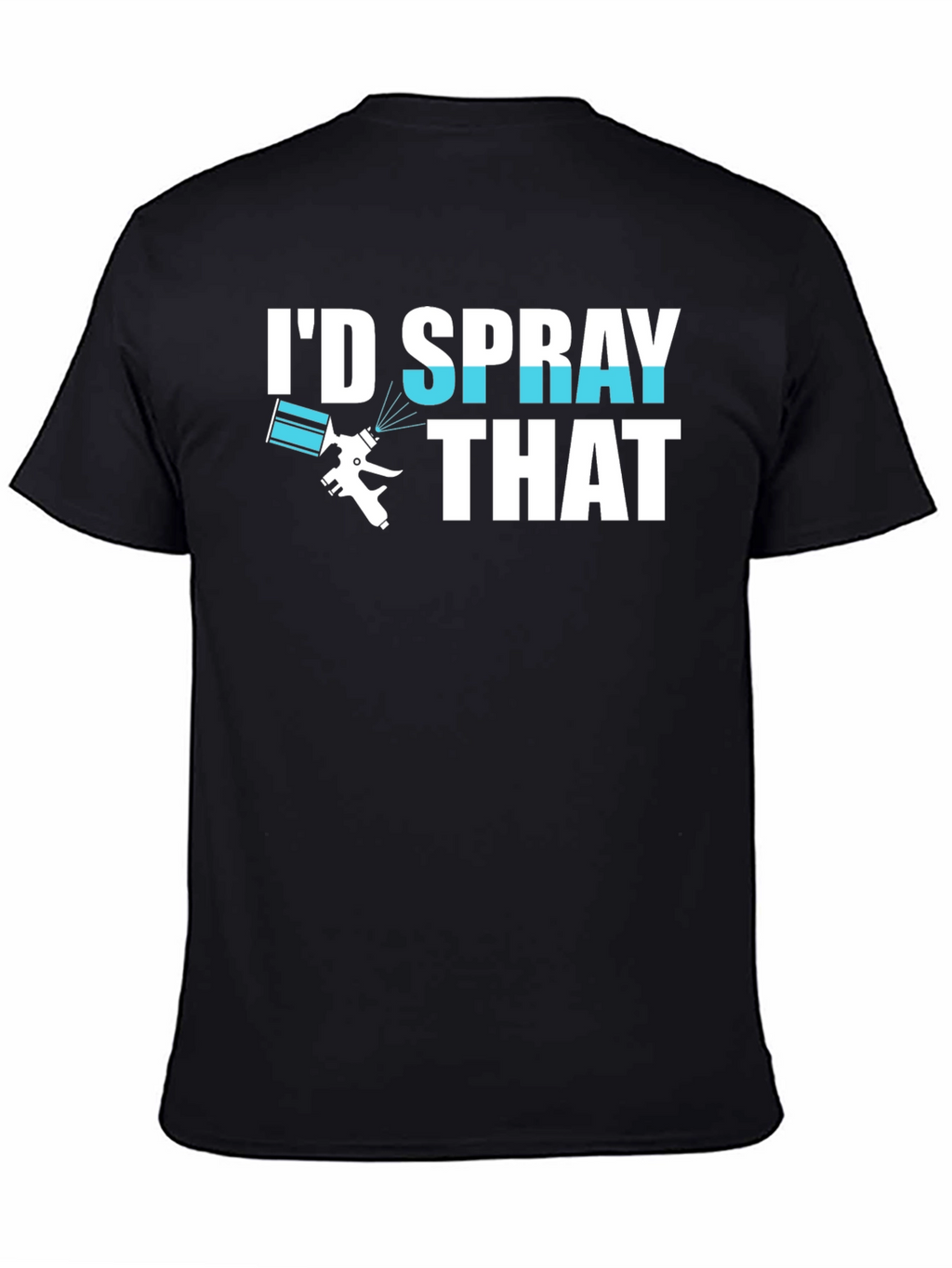 Id Spray That T-Shirt Painter Gift