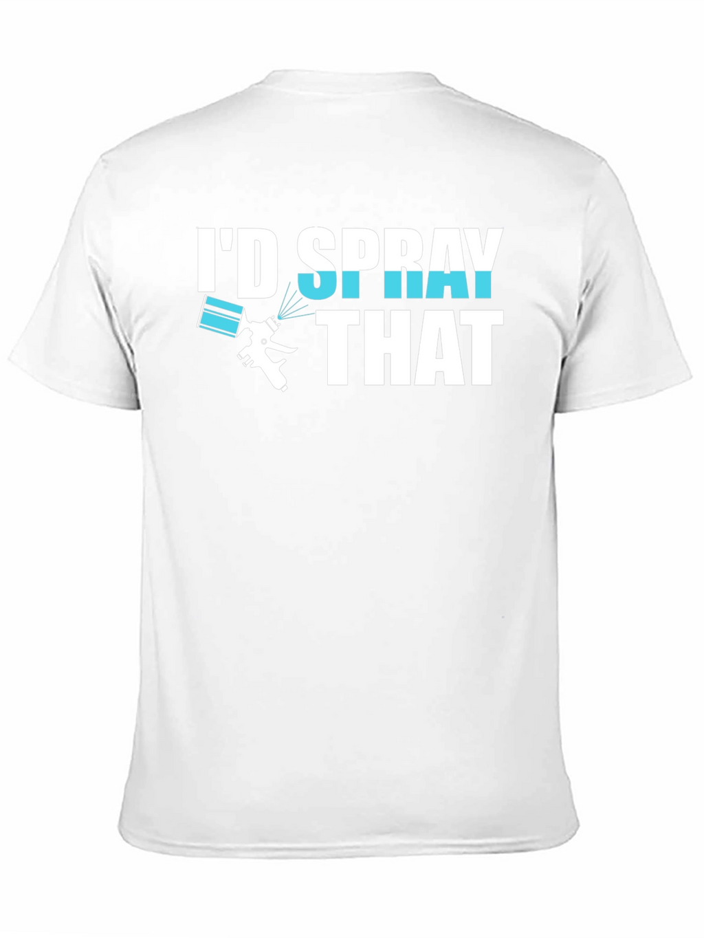 Id Spray That T-Shirt Painter Gift