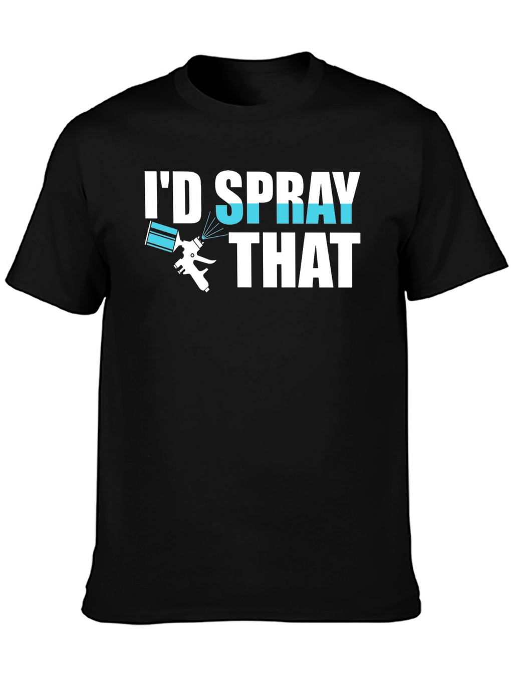 Id Spray That T-Shirt Painter Gift