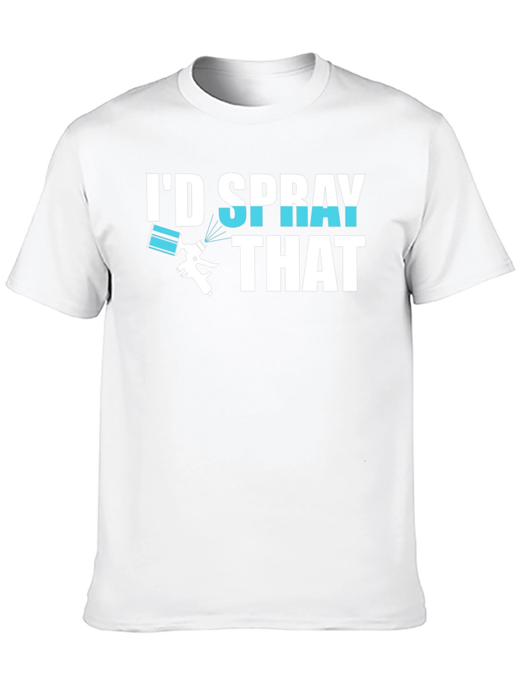Id Spray That T-Shirt Painter Gift