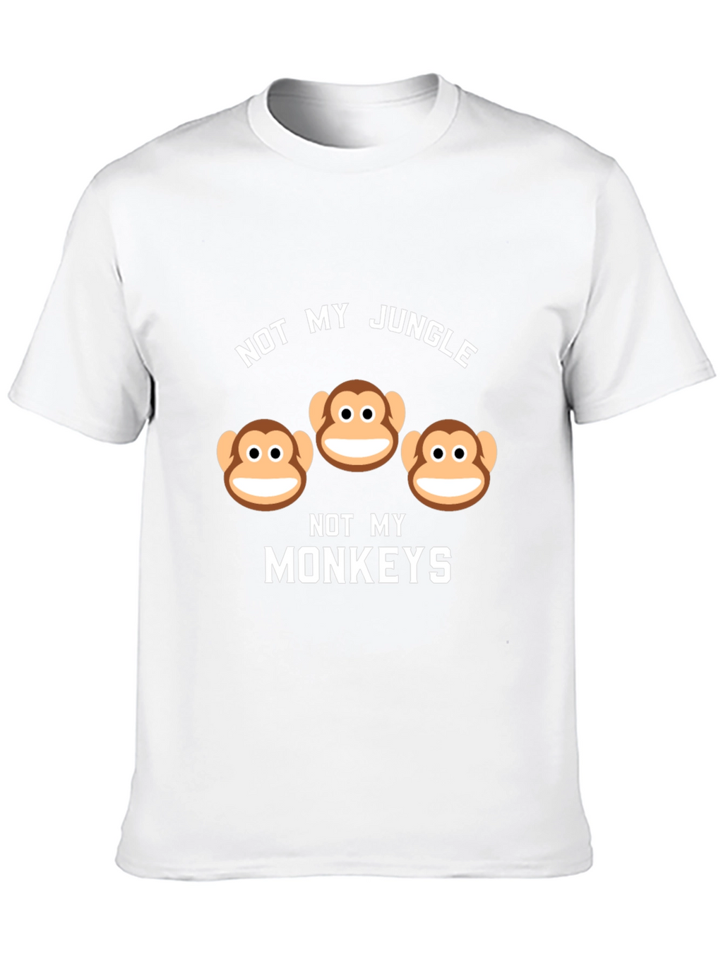 Not My Jungle Not My Monkeys Graphic Tee