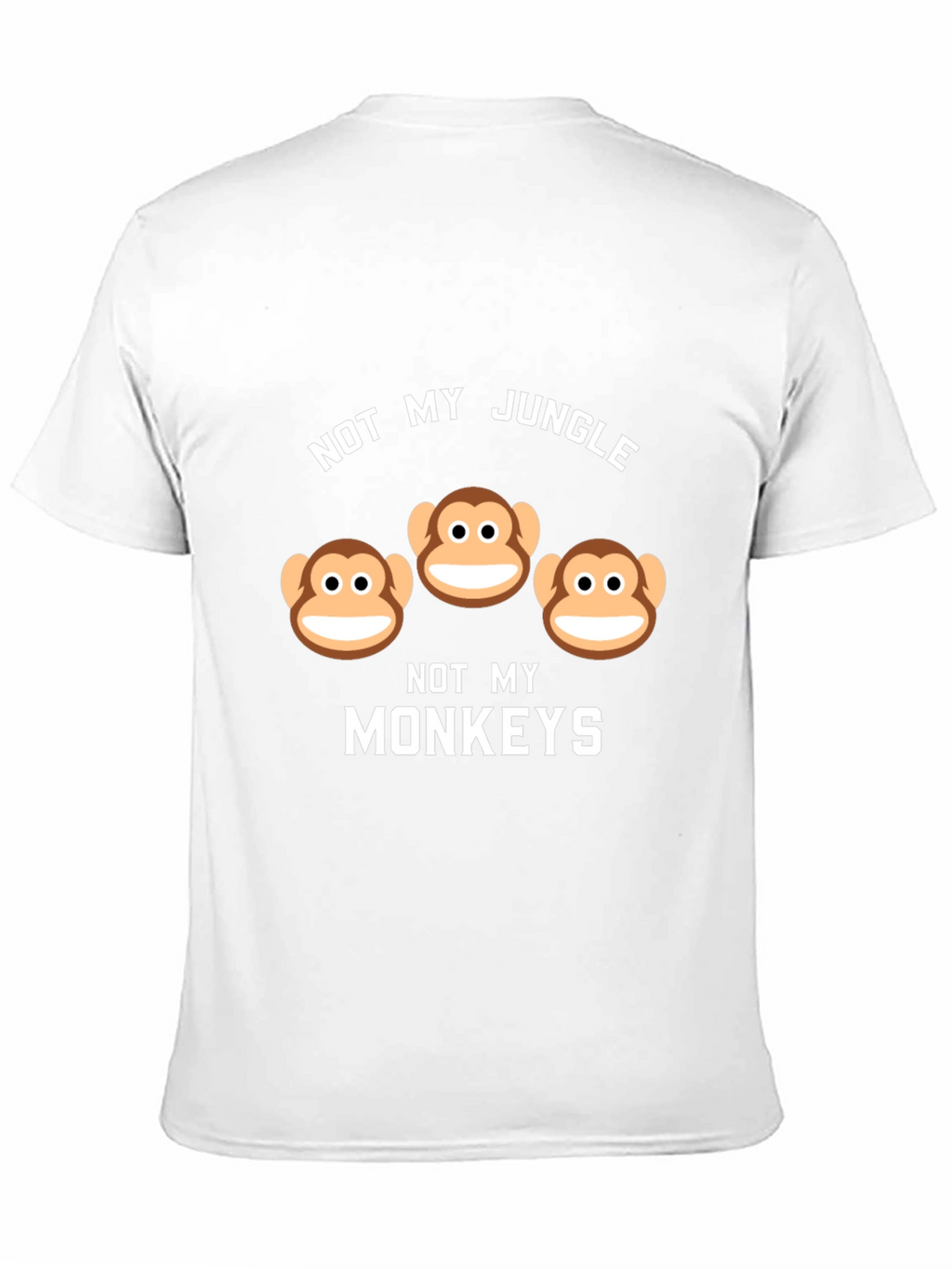 Not My Jungle Not My Monkeys Graphic Tee