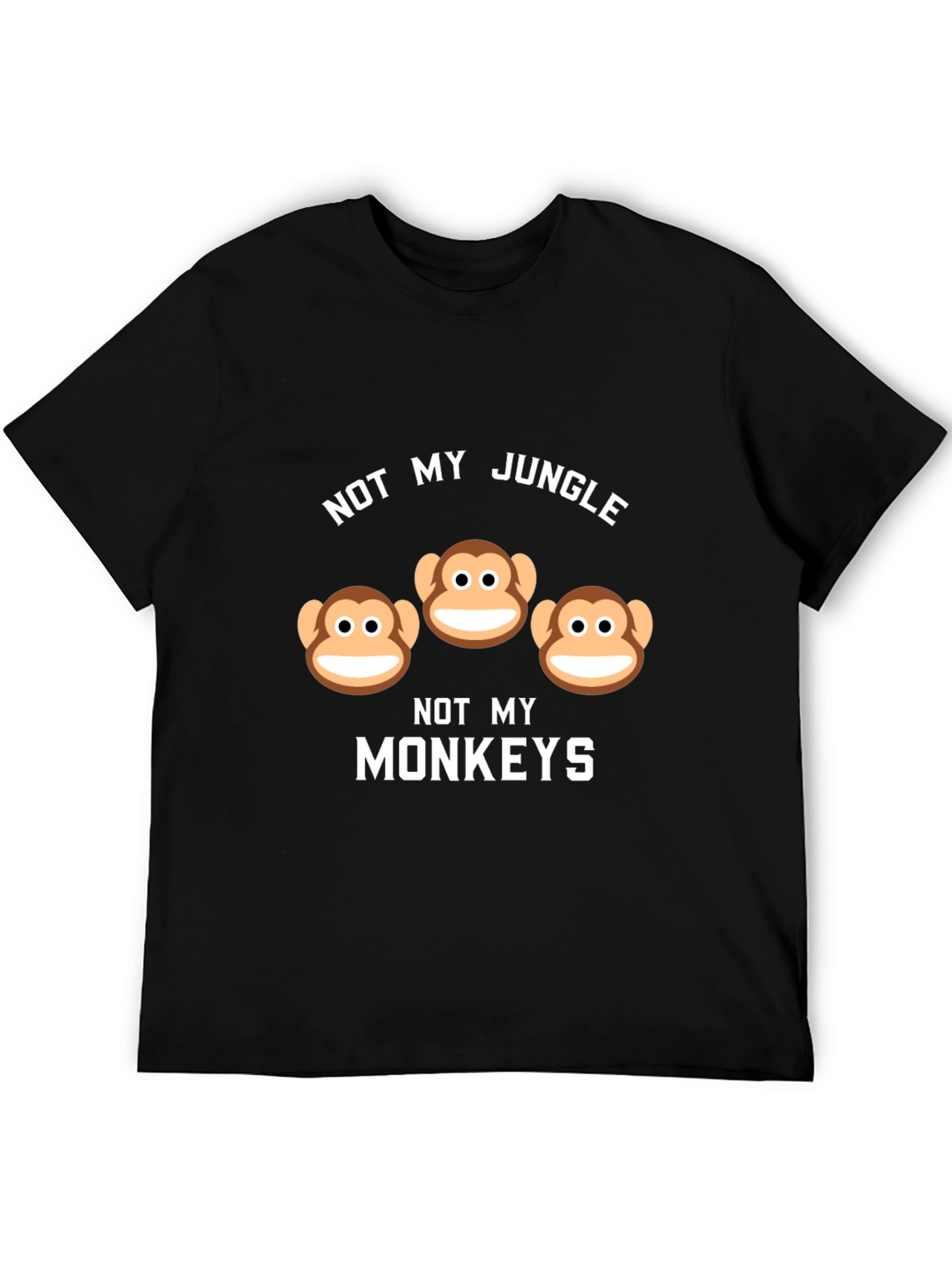 Not My Jungle Not My Monkeys Graphic Tee
