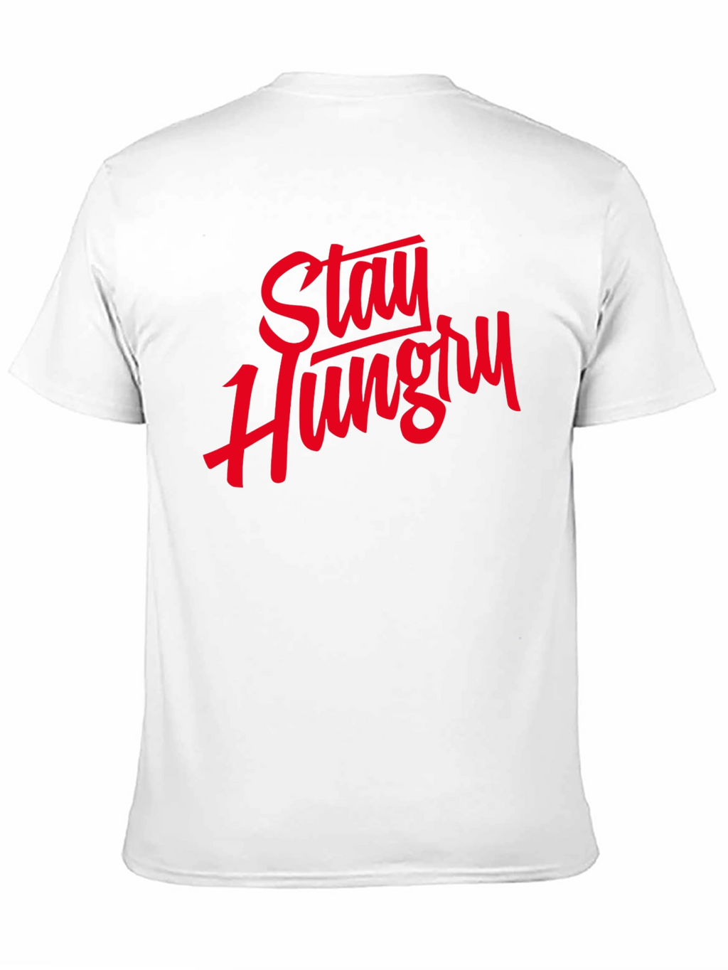 Stay Hungry Graphic Tee - Motivational T-Shirt