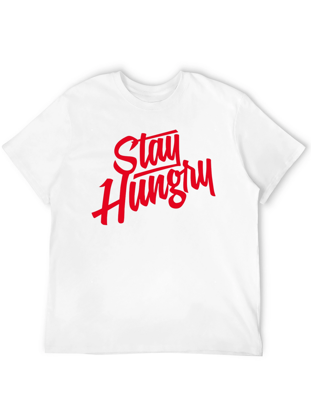Stay Hungry Graphic Tee - Motivational T-Shirt