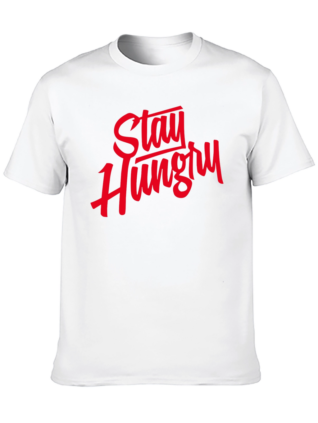 Stay Hungry Graphic Tee - Motivational T-Shirt