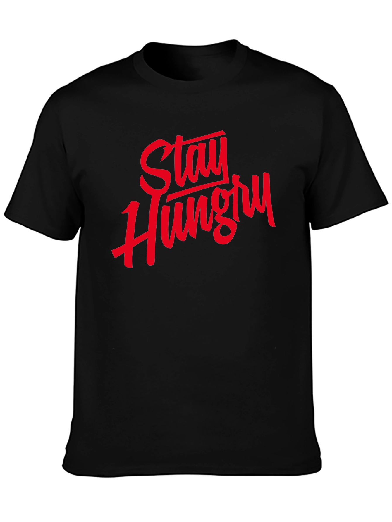 Stay Hungry Graphic Tee - Motivational T-Shirt