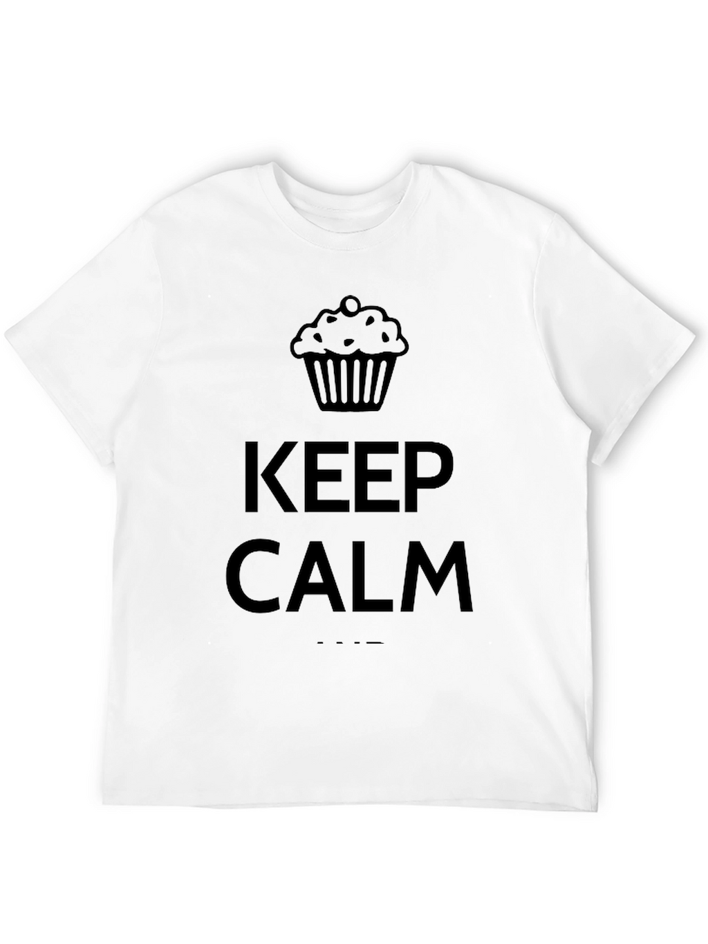 Keep Calm Cupcake T-Shirt