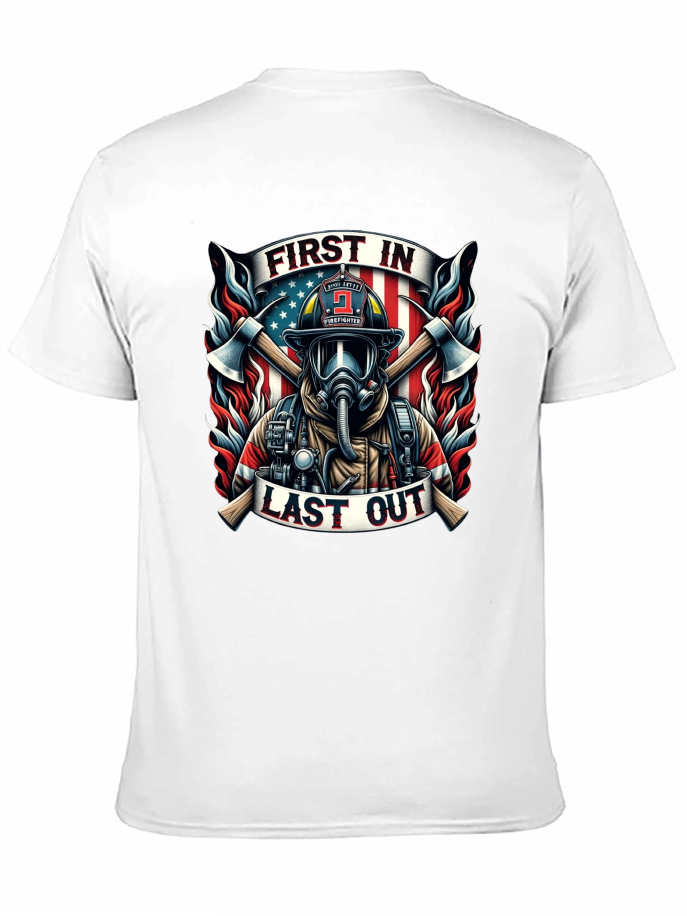 First In Last Out Firefighter Graphic Tee