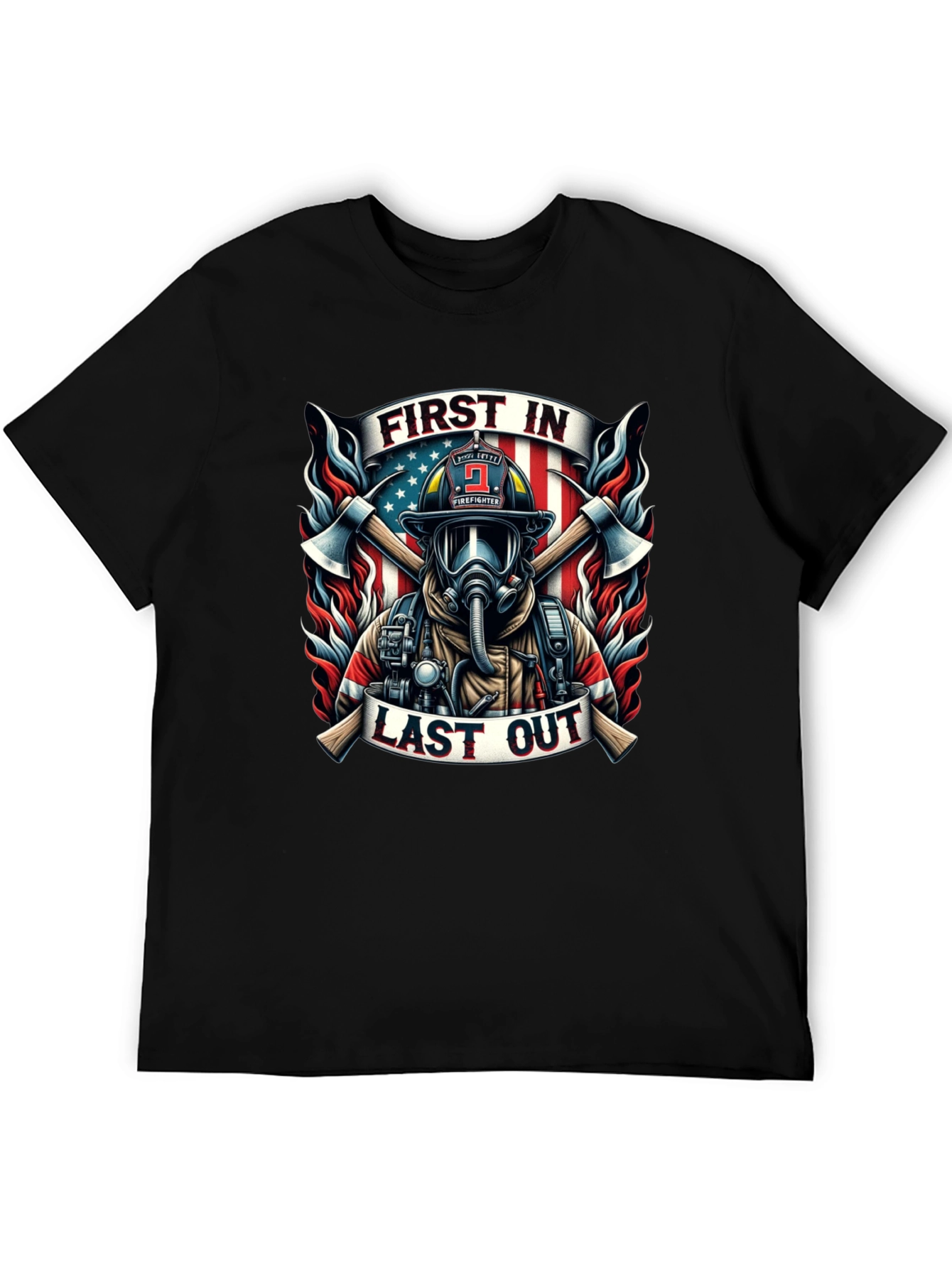 First In Last Out Firefighter Graphic Tee