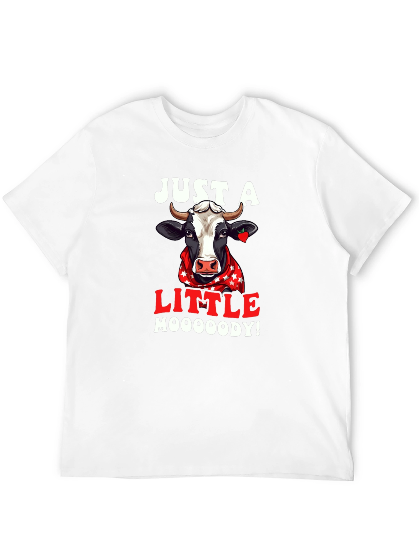 Just A Little Moooody Cow T-Shirt