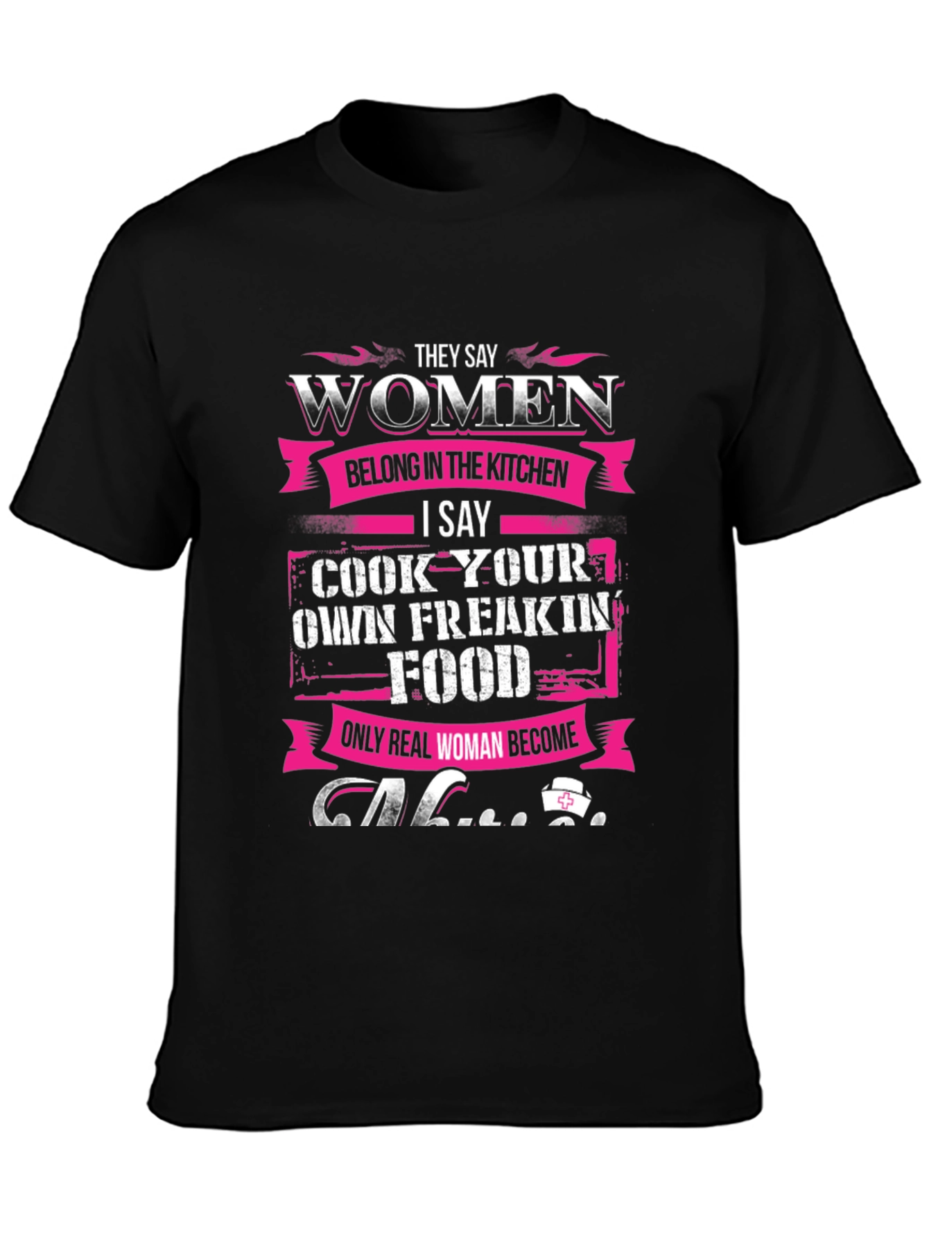 Women Belong in The Kitchen T-Shirt