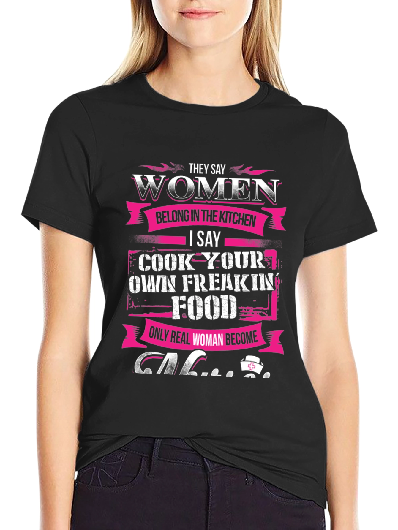 Women Belong in The Kitchen T-Shirt