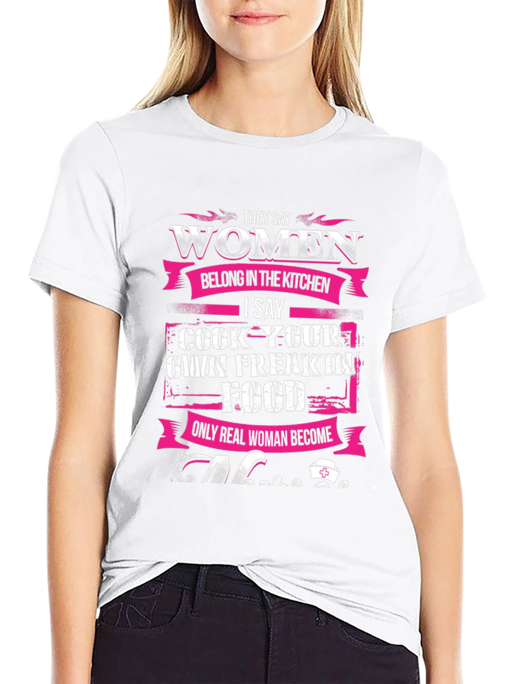 Women Belong in The Kitchen T-Shirt
