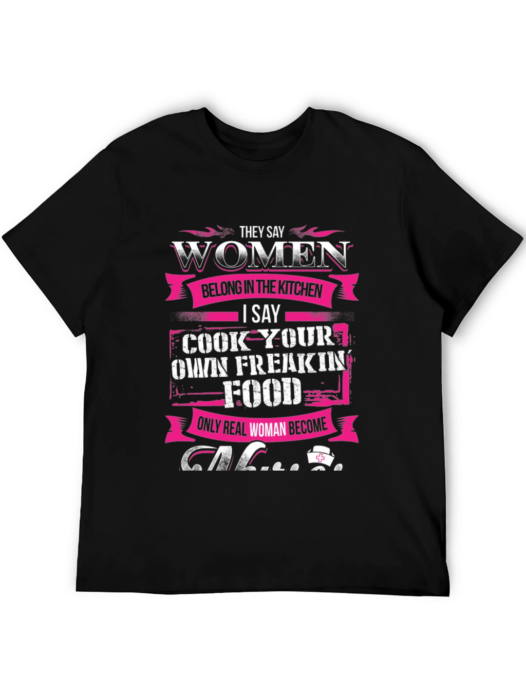 Women Belong in The Kitchen T-Shirt